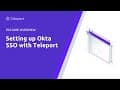 Setting up Okta SSO with Teleport